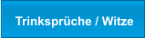 Trinksprche / Witze