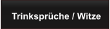Trinksprche / Witze