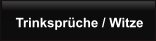 Trinksprche / Witze