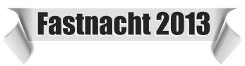 Fastnacht 2013